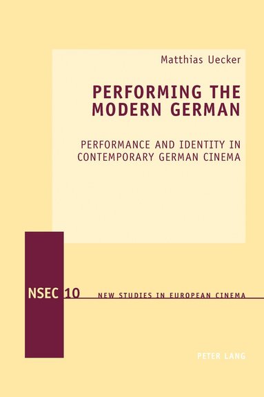 Matthias Uecker - Performing the Modern German, Häftad