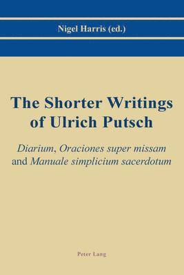 Nigel Harris - Shorter Writings of Ulrich Putsch, Häftad