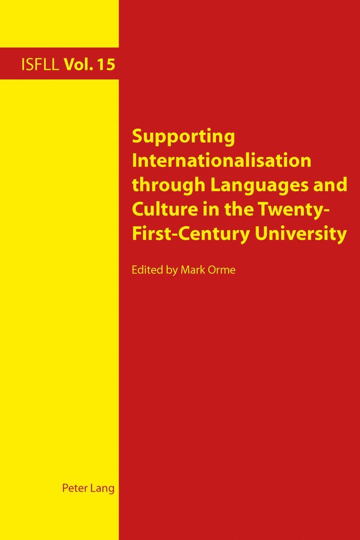 Supporting Internationalisation through Languages and Culture in the Twenty-First-Century University 1