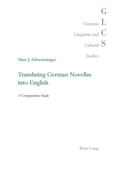 Marc J. Schweissinger - Translating German Novellas into English, Häftad