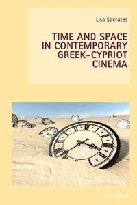 bokomslag Time and Space in Contemporary Greek-Cypriot Cinema