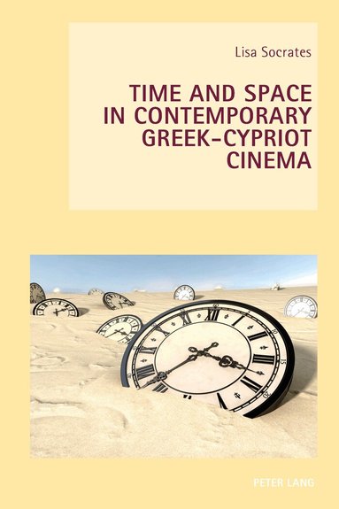 Lisa Socrates - Time and Space in Contemporary Greek-Cypriot Cinema, Häftad