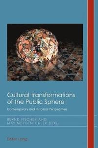 bokomslag Cultural Transformations of the Public Sphere