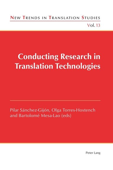 Pilar Sánchez-Gijón, Olga Torres-Hostench - Conducting Research in Translation Technologies, Häftad