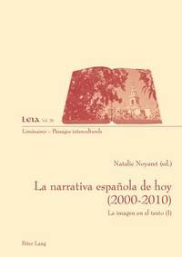 bokomslag La Narrativa Espaanola De Hoy (2000-2010)