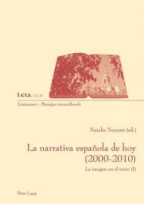 La Narrativa Espaanola De Hoy (2000-2010) 1