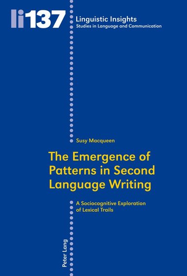 Susy Macqueen - Emergence of Patterns in Second Language Writing, Häftad