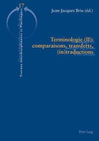 bokomslag Terminologie (II): Comparaisons, Transferts, (In)Traductions