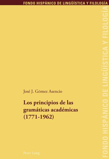 José J. Gomez Asencio, Maria Teresa Echenique Elizondo, Juan Pedro Sanchez Méndez - Los principios de las gramáticas académicas (1771-1962), Häftad