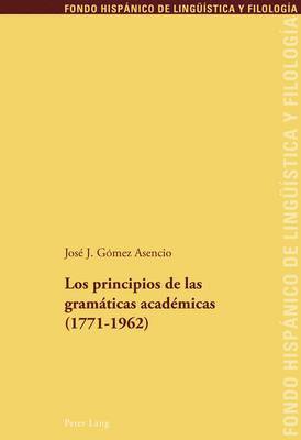 Los Principios de Las Gramticas Acadmicas (1771-1962) 1