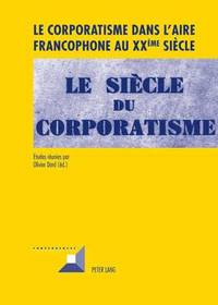 bokomslag Le Corporatisme Dans l'Aire Francophone Au XX me Sicle