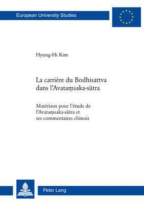 Hyung-Hi Kim - carrière du Bodhisattva dans l'Avata saka-s tra, Häftad