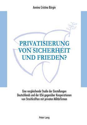 Privatisierung Von Sicherheit Und Frieden? 1