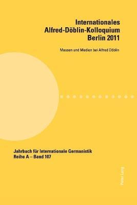 Hans-Gert Roloff, Stefan Keppler-Tasaki - Internationales Alfred-Doeblin-Kolloquium- Berlin 2011, Häftad