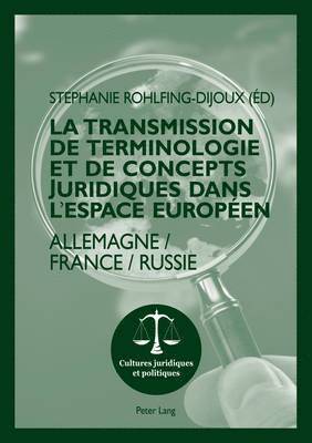 La Transmission de Terminologie Et de Concepts Juridiques Dans l'Espace Europen 1