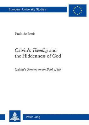 Calvins Theodicyand the Hiddenness of God 1