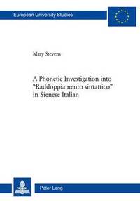 bokomslag A Phonetic Investigation into Raddoppiamento sintattico in Sienese Italian