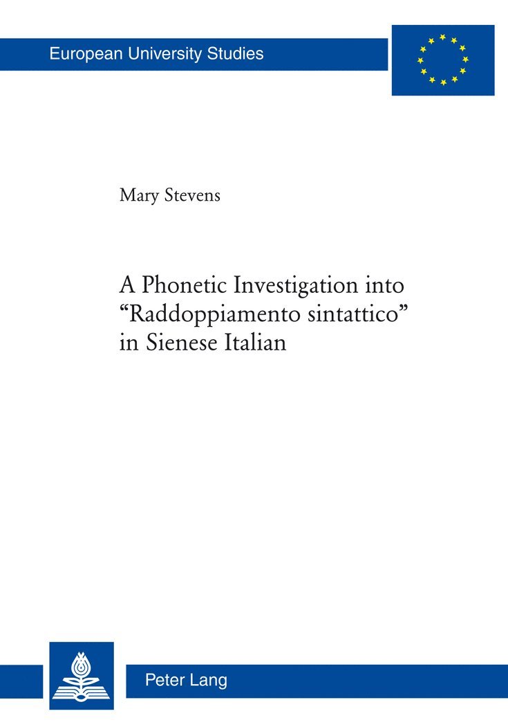 Mary Stevens - Phonetic Investigation into «Raddoppiamento sintattico» in Sienese Italian, Häftad