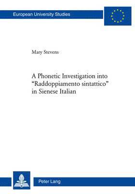 A Phonetic Investigation into Raddoppiamento sintattico in Sienese Italian 1