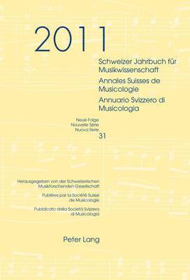 bokomslag Schweizer Jahrbuch Fuer Musikwissenschaft- Annales Suisses de Musicologie- Annuario Svizzero Di Musicologia