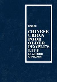 bokomslag Chinese urban poor older peoples life