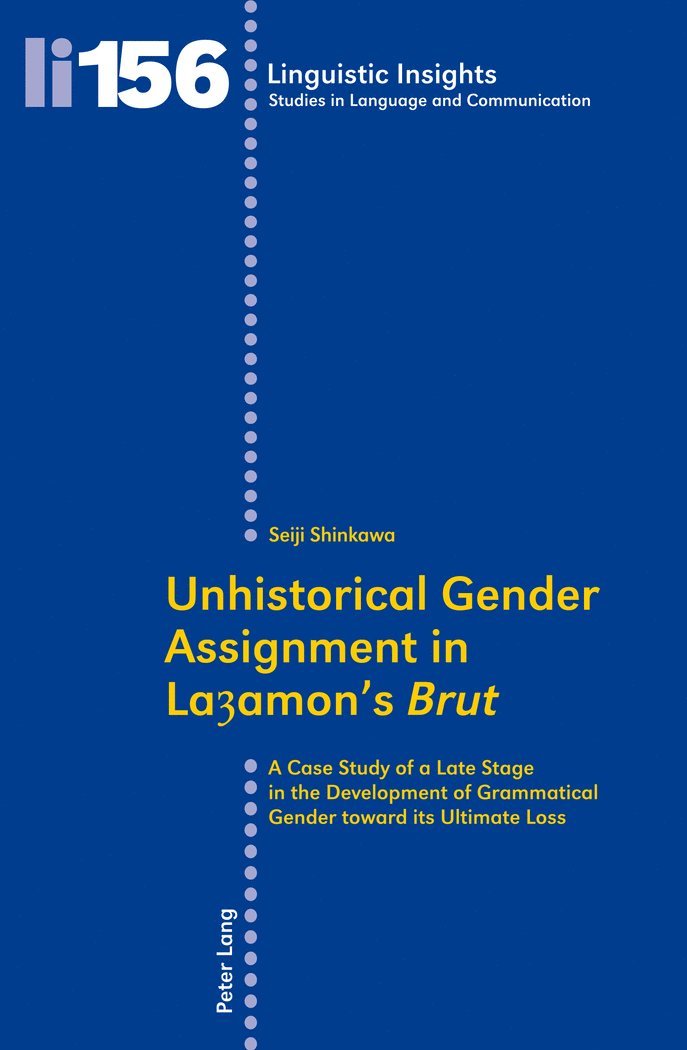 Seiji Shinkawa, Maurizio Gotti - Unhistorical Gender Assignment in Layamon’s «Brut», Häftad