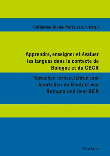 bokomslag Apprendre, enseigner et évaluer les langues dans le contexte de Bologne et du CECR- Sprachen lernen, lehren und beurteilen im Kontext von Bologna und dem GER