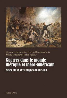 bokomslag Guerres Dans Le Monde Ibrique Et Ibro-Amricain