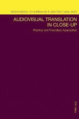 Adriana Serban, Anna Matamala, Jean Marc Lavaur - Audiovisual Translation in Close-Up, Häftad