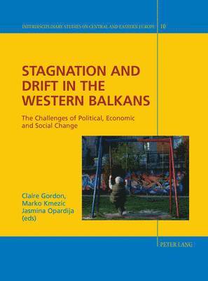 bokomslag Stagnation and Drift in the Western Balkans