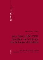 bokomslag Jules Payot (1859-1940) - Education de la Volont, Morale Laque Et Solidarit