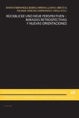 Rueckblicke und neue Perspektiven - Miradas retrospectivas y nuevas orientaciones