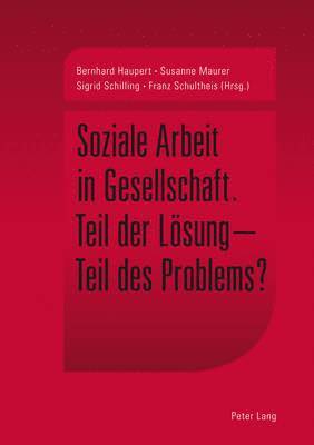 Bernhard Haupert, Susanne Maurer, Sigrid Schilling, Franz Schultheis - Soziale Arbeit in Gesellschaft, Häftad