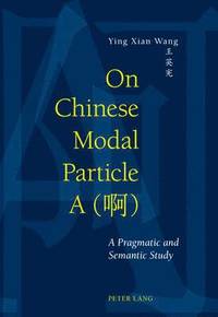 bokomslag On Chinese Modal Particle A ( )