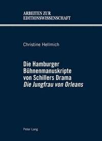 bokomslag Die Hamburger Beuhnenmanuskripte Von Schillers Drama Die Jungfrau Von Orleans