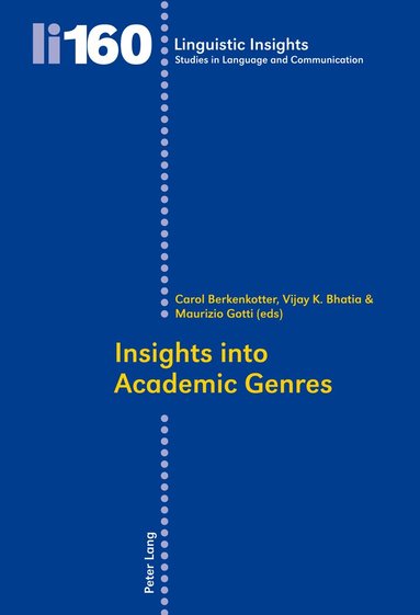 Carol Berkenkotter, Vijay K. Bhatia, Maurizio Gotti - Insights into Academic Genres, Häftad