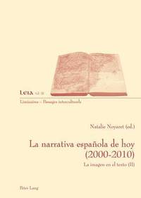 bokomslag La Narrativa Espaola de Hoy (2000-2010)
