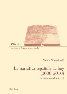 La Narrativa Espaola de Hoy (2000-2010) 1