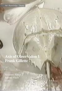 bokomslag Axis of Observation: Frank Gillette