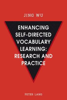 Enhancing self-directed Vocabulary Learning: Research and Practice
