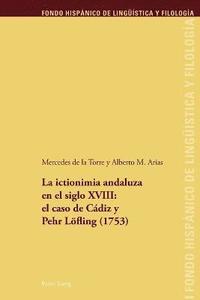 bokomslag La ictionimia andaluza en el siglo XVIII