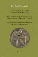 bokomslag Literaturtransfer und Interkulturalitaet im Exil- Transmission of Literature and Intercultural Discourse in Exile- Transmission de la littrature et interculturalit en exil