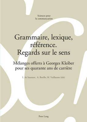 Grammaire, Lexique, Rfrence. Regards Sur Le Sens 1