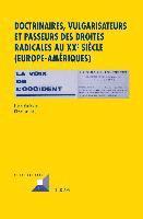 bokomslag Doctrinaires, Vulgarisateurs Et Passeurs Des Droites Radicales Au XX E Sicle- (Europe-Amriques)