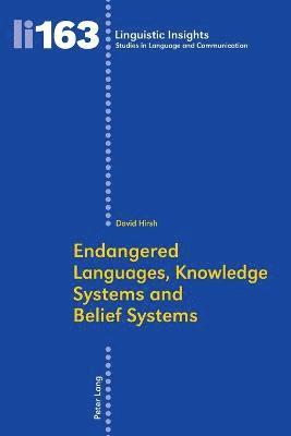 Endangered Languages, Knowledge Systems and Belief Systems 1