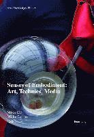 bokomslag Senses of Embodiment: Art, Technics, Media
