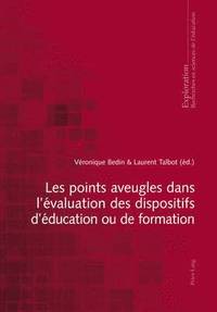 bokomslag Les Points Aveugles Dans l'valuation Des Dispositifs d'ducation Ou de Formation