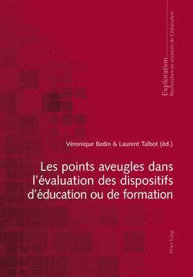 bokomslag Les Points Aveugles Dans l'valuation Des Dispositifs d'ducation Ou de Formation