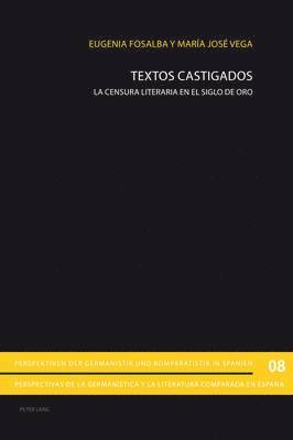 Arno Gimber, Luis Martínez-Falero Galindo, Eugenia Fosalba, Maria José Vega - Textos Castigados, Häftad