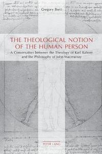 bokomslag The Theological Notion of The Human Person
